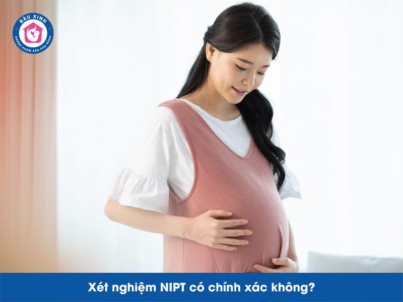 Xét nghiệm NIPT có chính xác không?